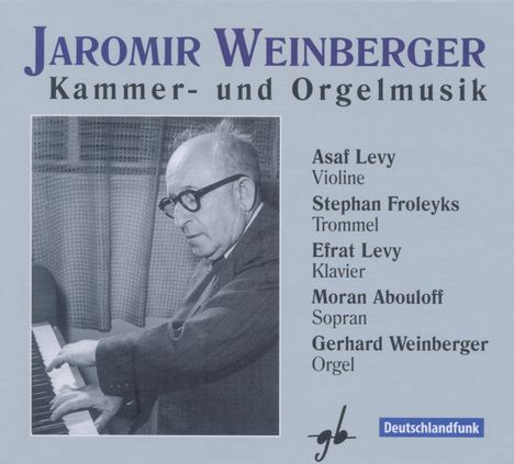 Jaromir Weinberger (1896-1967): Kammer- &amp; Orgelmusik, 2 CDs