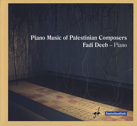 Fadi Deeb - Piano Music of Palestinian Composers, CD