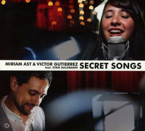 Miriam Ast &amp; Victor Gutierrez: Secret Songs, CD