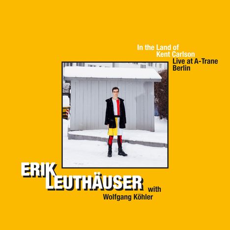 Erik Leuthäuser (geb. 1996): In The Land Of Kent Carlson, CD