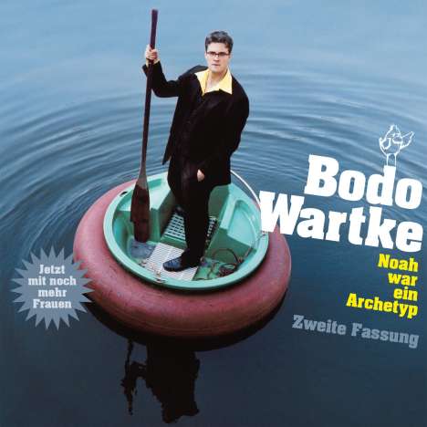 Bodo Wartke: Noah war ein Archetyp: Zweite Fassung, 2 CDs