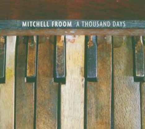 Mitchell Froom: A Thousand Days, CD