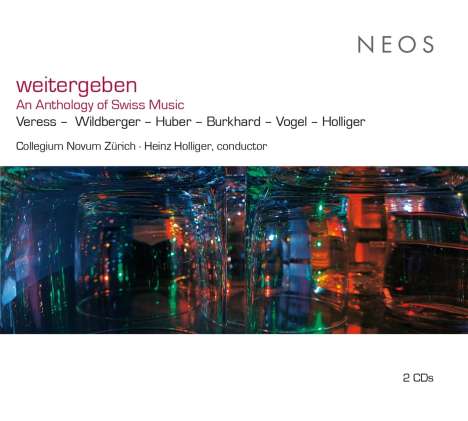 Collegium Novum Zürich - weitergeben, 2 CDs