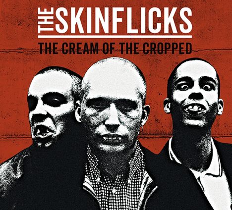 The Skinflicks: The Cream Of The Cropped, CD