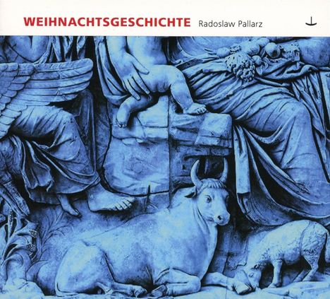 Radoslaw Pallarz - Weihnachtsgeschichte, CD