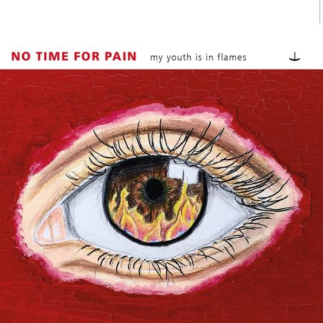 No Time For Pain: My Youth Is In Flames, CD