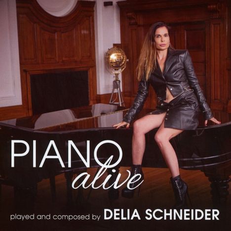 Text: "PIANO alive, played and composed by DELIA SCHNEIDER". Frau in schwarzem Leder auf einem schwarzen Flügel.