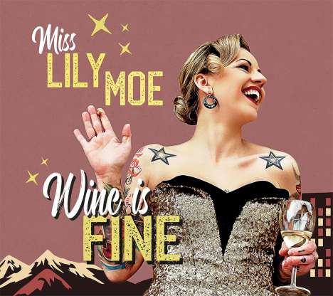 Lily Moe &amp; The Rock-A-Tones: Wine Is Fine (Limited-Edition), LP