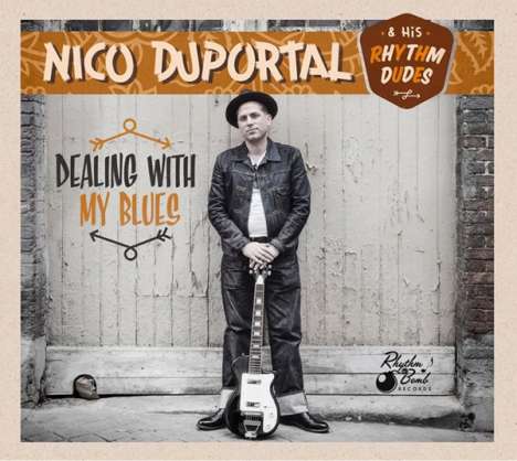 Nico Duportal &amp; His Rhythm Dudes: Dealing With My Blues, CD