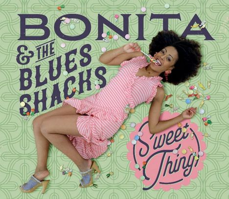 Bonita &amp; The Blues Shacks: Sweet Thing, CD