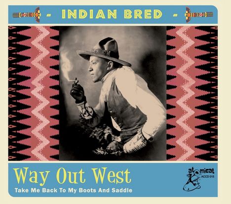 Indian Bred: Way Out West, CD
