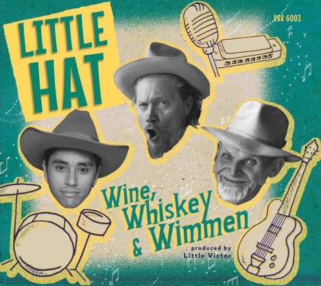 Little Hat: Wine, Whiskey &amp; Wimmen, CD