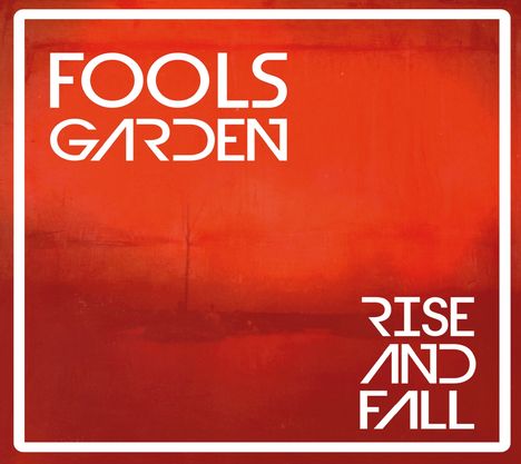 Fools Garden: Rise And Fall, CD