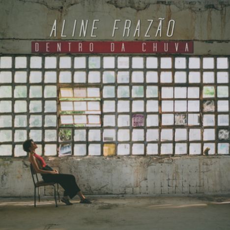 Aline Frazão: Dentro Da Chuva, CD