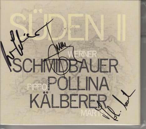 Werner Schmidbauer, Pippo Pollina &amp; Martin Kälberer: Süden II (signiert, exklusiv für jpc), CD