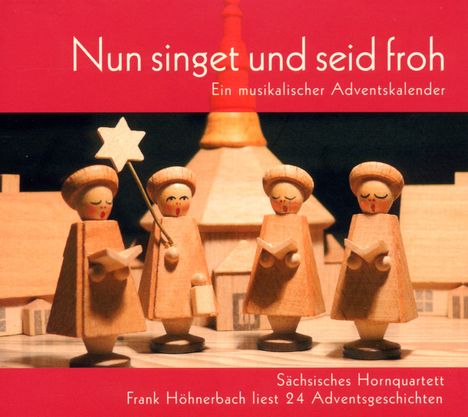 Nun singet und seid froh - Ein musikalischer Adventskalender, CD