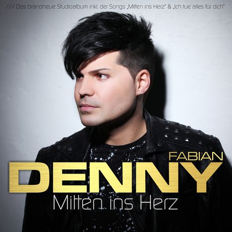 Denny Fabian: Mitten ins Herz, CD