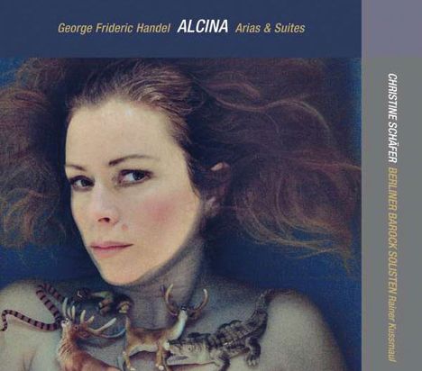Christine Schäfer - Alcina (Arien &amp; Suiten aus Händels Oper), CD