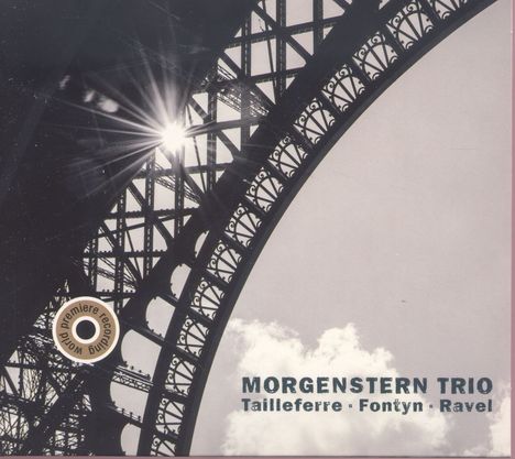 Morgenstern Trio - Tailleferre / Fontyn / Ravel, CD