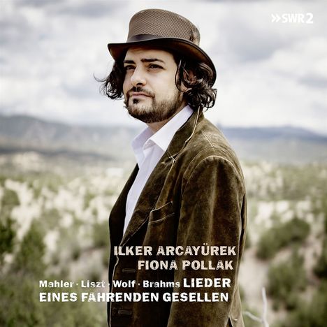 Ilker Arcayürek &amp; Fiona Pollak - Lieder eines fahrenden Gesellen, CD