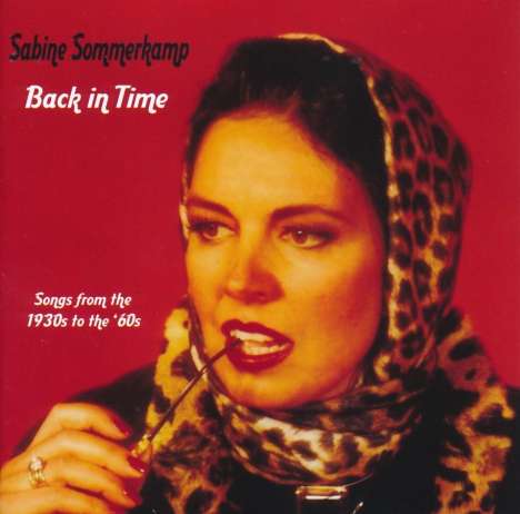 Sabine Sommerkamp (geb. 1952): Back In Time – Songs from the 1930s to the `60s, CD