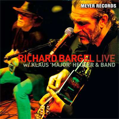 Richard Bargel: Live With Klaus 'Major' Heuser &amp; Band, CD