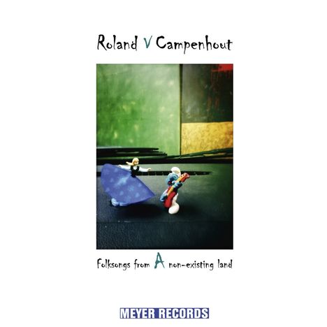 Roland Van Campenhout: Folksongs From A Non-Existing Land, LP