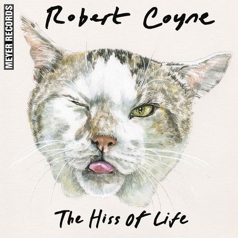 Robert Coyne: The Hiss Of Life (180g), LP