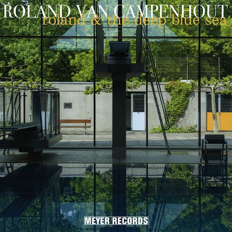 Roland Van Campenhout: Roland &amp; The Deep Blue Sea, LP