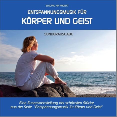 Entspannungsmusik für Körper und Geist - Sonderausgabe, CD