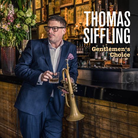 Thomas Siffling (geb. 1972): Gentlemen's Choice, CD