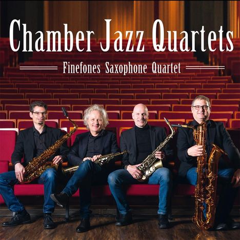 Finefones Saxophone Quartet: Chamber Jazz Quartets, CD