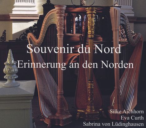 Silke Aichhorn,Eva Curth,Sabrina von Lüdinghausen - Souvenir du Nord, CD