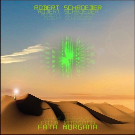 Robert Schroeder: Fata Morgana, CD