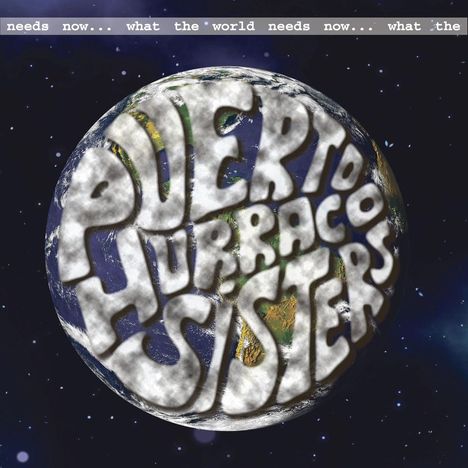 Puerto Hurraco Sisters: What The World Needs Now, CD