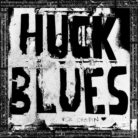Huck Blues: Für Chopin, CD