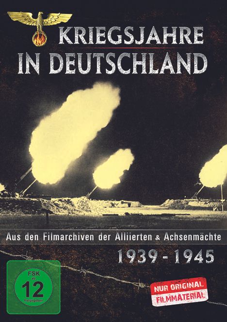 Kriegsjahre in Deutschland - Aus den Filmarchiven der Alliierten & Achsenmächte 1939-1945, DVD