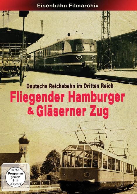 Der Text beschreibt "Fliegender Hamburger & Gläserner Zug" im Rahmen der "Deutsche Reichsbahn im Dritten Reich". Zwei historische Züge.