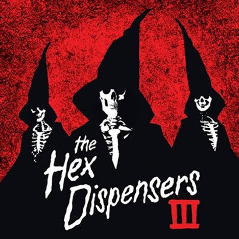 The Hex Dispensers: III, LP