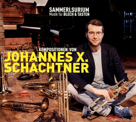 Johannes X. Schachtner (geb. 1985): Kammermusik - "Sammelsurium", CD