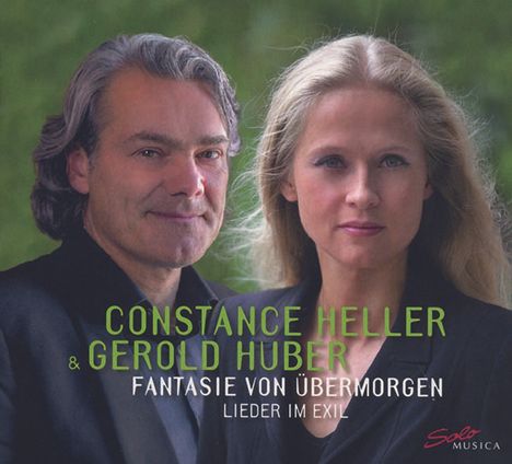 Constance Heller &amp; Gerold Huber - Fantasie von Übermorgen, CD