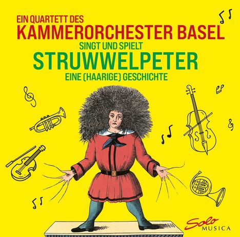 Ein Quartett des Kammerorchester Basel singt und spielt Struwwelpeter (Normalversion im Jewel Case), CD