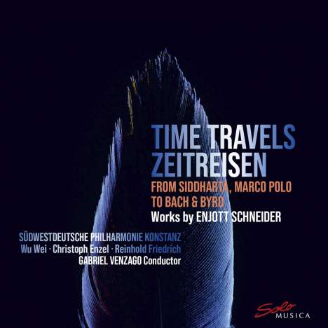 Enjott Schneider (geb. 1950): Orchestermusik "Time Travels - Zeitreisen", CD