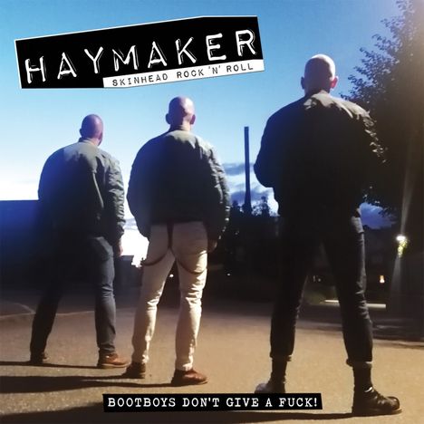 Haymaker: Bootboys Don't Give A Fuck, CD