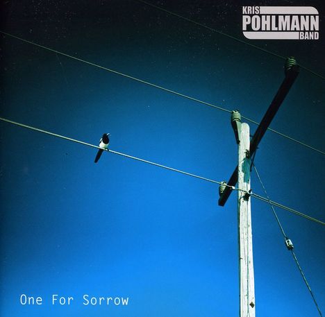 Kris Pohlmann: One For Sorrow, CD