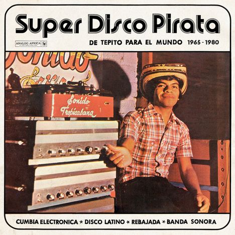 Super Disco Pirata: De Tepito Para El Mundo 1965 - 1980, 2 LPs