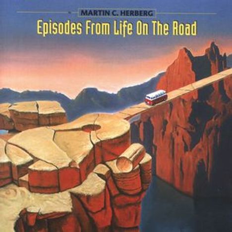 Martin C. Herberg: Episodes From Life On The Road, CD