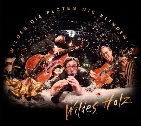 Wildes Holz: Wilder die Flöten..., CD