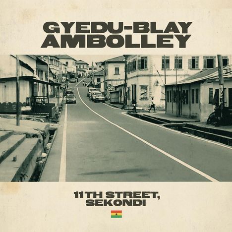 Gyedu-Blay Ambolley: 11th Street, Sekondi, 2 LPs