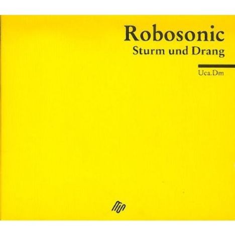 Robosonic: Sturm und Drang, CD